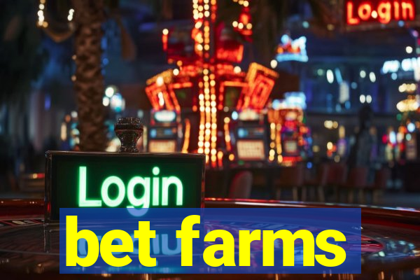 bet farms